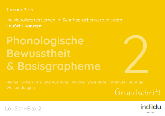 Individueller Schriftspracherwerb mit dem LauSchi-Konzept 2: Phonologische Bewusstheit & Basisgrapheme (Grundschrift)
